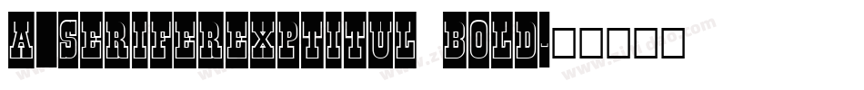 a_SeriferExpTitul Bold字体转换
